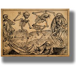 dance of death or totentanz. dance of grotesque skeletons. death art print. memento more home decor. 108.