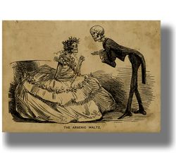 the arsenic waltz. the new dance of death. poster of gothic skeletons. illustration of a victorian macabre. 156.