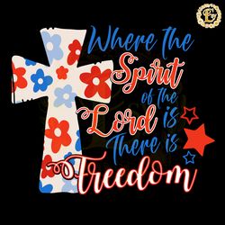 where the spirit of the lord is there is freedom svg digital download files