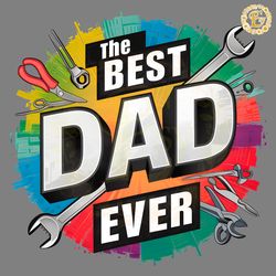 the best dad ever funny dad tools png digital download files