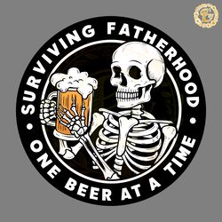 funny fatherhood surviving one beer at a time svg digital download files 9713