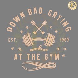 retro down bad crying at the gym svg digital download files digital download files 7021