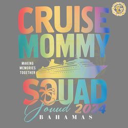 cruise mommy squad family 2024 png digital download files digital download files