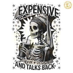 expensive difficult and talks back png digital download files