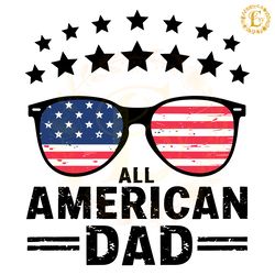 all american dad 4th of july family svg digital download files digital download files