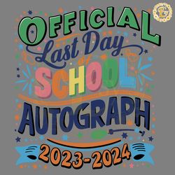 official last day of school autograph teacher svg