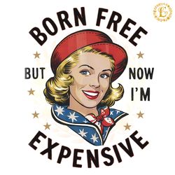 born free but now im expensive american girl png