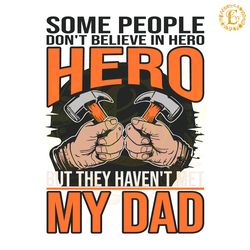 super dad some people dont believe in hero svg