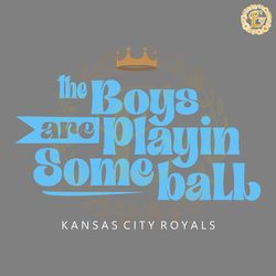 the boys are playin some ball kansas city royals svg