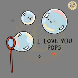 i love you pops cute fathers day svg digital download files