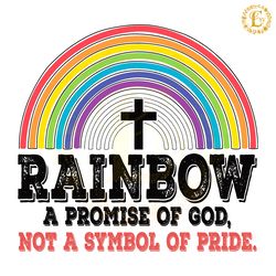 rainbow a promise of god not a symbol of pride svg