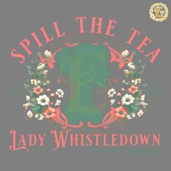 spill the tea lady whistledown est 1813 png