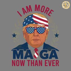 i am more maga now than ever png digital download files