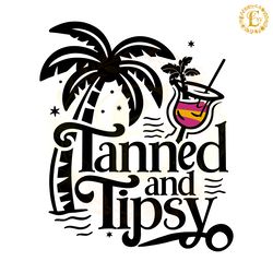 tanned and tipsy beach summer svg digital download files