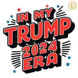 in my trump era 2024 matching republican svg