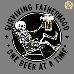 funny skeleton surviving fatherhood one beer at a time svg