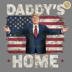 trump daddys home white house trump 2024 png