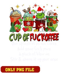 cup of fuckoffee grinch coffee drink png