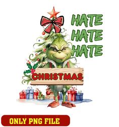 grinch hate hate christmas png