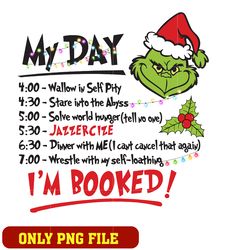 my day i'm booked grinch png