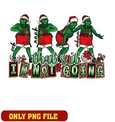 that's it i'm not going grinch png