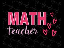 valentine's day math teacher svg, design with hearts svg, funny teacher svg files for cricut, teacher quotes svg cut fil