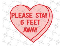 valentine's day 2022 please stay 6 feet away svg, funny valentine svg, anti valentines day svg, clipart vector, dxf eps