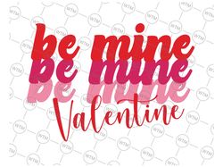 valentine's day retro be mine svg, retro valentines svg, valentines day svg, be mine valentine' day,digital download