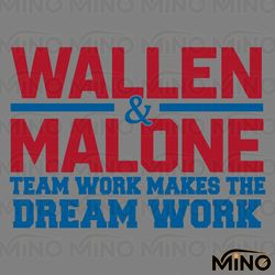 wallen malone teamwork makes the dream work svg