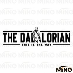 the dadalorian this is the way svg digital download files