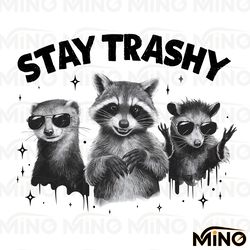 raccoons opossums stay trashy png digital download files