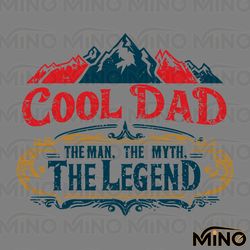 the man the myth the legend cool dad vintage svg