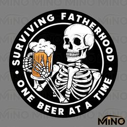 funny fatherhood surviving one beer at a time svg digital download files