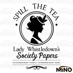 whistledown spill the tea bridgerton lady svg