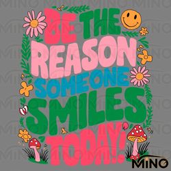 be the reason someone smiles today positive quotes svg