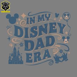 in my disney dad era happy fathers day svg