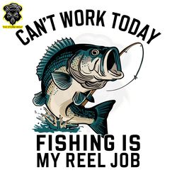 funny dad cant work today fishing is my reel job svg