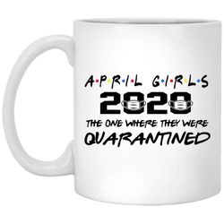 april girls 2020 graduation senior funny quarantine premium white mug