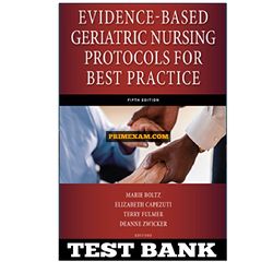 Evidence Based Geriatric Nursing Protocols for Best Practice 5th Edition Boltz Test Bank