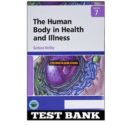 The Human Body in Health and Illness 7th Edition Herlihy Test Bank