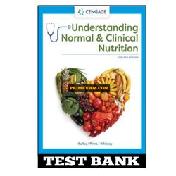 Understanding Normal and Clinical Nutrition 12th Edition Rolfes Test Bank