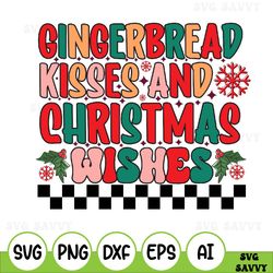 gingerbread kisses and christmas wishes svg, gingerbread svg, holiday svg, cricut, cut files, silhouette files, download