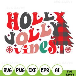 holly jolly vibes svg, retro christmas svg, vintage christmas svg, christmas vibes svg, jolly vibes svg, vintage