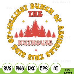 jolliest bunch of assholes this side of the nuthouse svg, funny movie svg, xmas movie svg, xmas svg, christmas decor svg