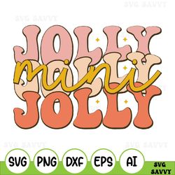 jolly jolly mini svg, jolly jolly svg, jolly mini svg, jolly mini png, christmas vibes svg, christmas vibes png, mama