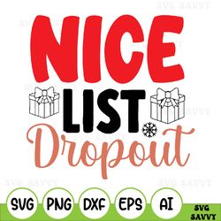 Nice List Dropout, Funny Christmas Svg, Funny Kids Christmas Svg, Toddler Girl Christmas Svg, Women's Christmas Shirt