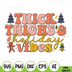 thick thighs & christmas vibes svg, funny retro christmas shirt svg, commercial use, digital cut files