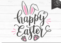 happy easter svg bunny ears cut file for cricut, instant download, bunny rabbit feet, easter bunny svg, easter shirt des