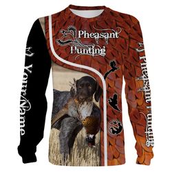 pheasant hunting with drahthaar custom name 3d full printing shirts, hoodie for men women personalized hunting gifts chi