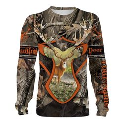 personalized whitetail buck deer into deer hunting 3d full printing sweatshirt, hoodie, t-shirt &8211 hunting gift for d